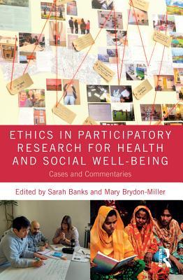Read Online Ethics in Participatory Research for Health and Social Well-Being: Cases and Commentaries - Sarah Banks | PDF