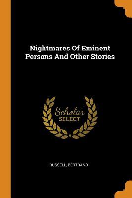 Read Nightmares of Eminent Persons and Other Stories - Bertrand Russell | PDF