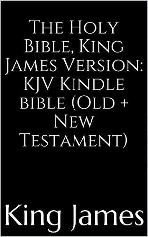 Full Download The Holy Bible, King James Version: KJV Kindle bible (Old   New Testament) - Anonymous file in PDF