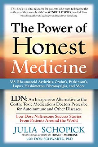 Full Download The Power of Honest Medicine: LDN, an Inexpensive Alternative to the Costly, Toxic Medications Doctors Prescribe for Autoimmune and Other Diseases - Julia Schopick file in ePub