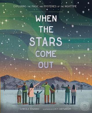 Download When the Stars Come Out: Exploring the Magic and Mysteries of the Nighttime - Nicola Edwards | ePub