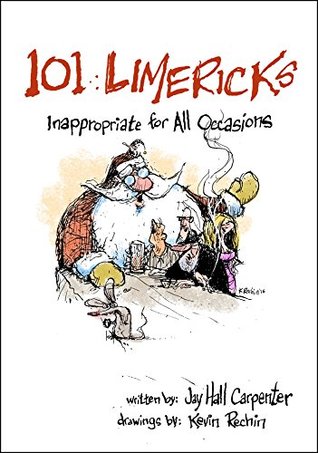 Read 101 Limericks, Inappropriate for All Occasions - Jay Hall Carpenter file in ePub