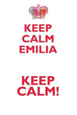 Download KEEP CALM EMILIA! AFFIRMATIONS WORKBOOK Positive Affirmations Workbook Includes: Mentoring Questions, Guidance, Supporting You - Affirmations World file in PDF