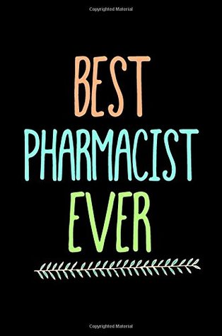 Full Download Best Pharmacist Ever: Blank Lined Notebook Journal -  | PDF