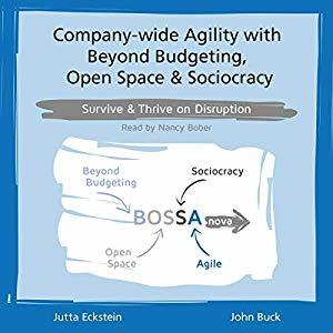 Read Company-wide Agility with Beyond Budgeting, Open Space & Sociocracy: Survive & Thrive on Disruption - Jutta Eckstein | ePub