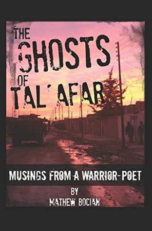 Download The Ghosts of Tal'Afar: Musings From a Warrior-Poet - Mathew Bocian file in PDF