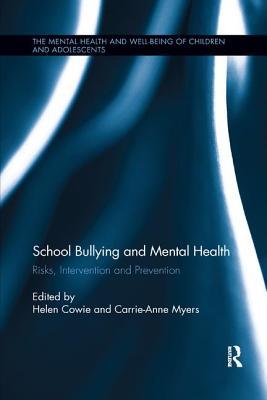 Read Online School Bullying and Mental Health: Risks, intervention and prevention - Helen Cowie file in PDF