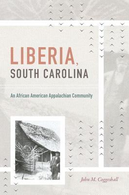 Read Liberia, South Carolina: An African American Appalachian Community - John M Coggeshall file in PDF