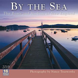 Full Download 2019 by the Sea the Boats and Harbors of New England 16-Month Wall Calendar: By Sellers Publishing - Sellers Publishing file in ePub