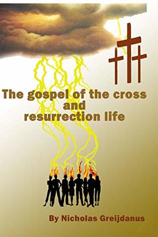 Download The gospel of the cross and resurrection life - Nicholas Greijdanus | ePub