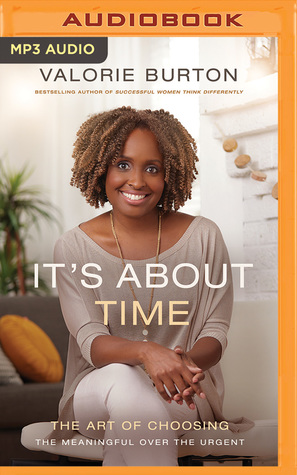 Download It's About Time: Reversing the New Normal of Stress, Time Poverty, and Heightened Expectations - Valorie Burton file in ePub