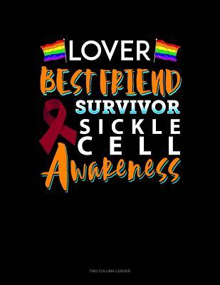 Download Lover, Best Friend, Survivor - Sickle Cell Awareness: Unruled Composition Book -  file in PDF
