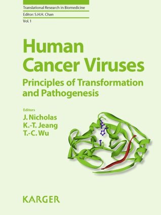 Read Human Cancer Viruses: Principles of Transformation and Pathogenesis (Translational Research in Biomedicine, Vol. 1) - John Nicholas file in ePub