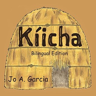 Read Online Kiicha (English - Luiseno) (English and Luiseno Edition) - Jo A. Garcia file in PDF