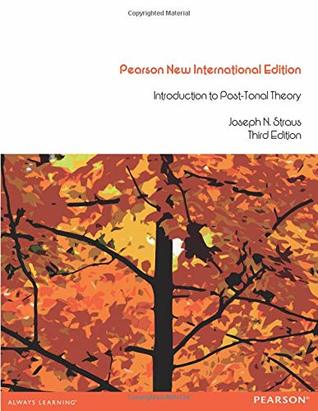 Full Download Introduction to Post-Tonal Theory: Pearson New International Edition - Joseph N. Straus file in ePub