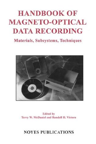 Full Download Handbook of Magneto-Optical Data Recording: Materials, Subsystems, Techniques (Materials Science and Process Technology) - Terry W. McDaniel | ePub