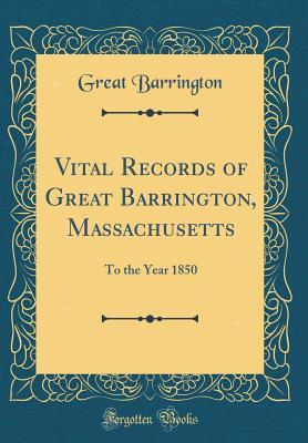 Download Vital Records of Great Barrington, Massachusetts: To the Year 1850 (Classic Reprint) - Great Barrington Massachusetts | ePub