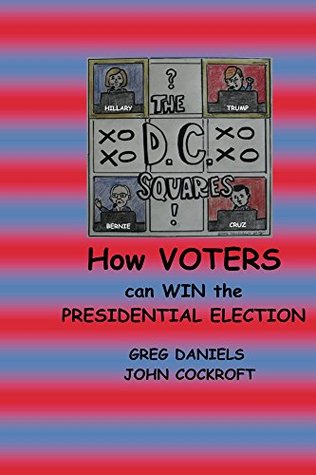 Download D.C. Squares: How VOTERS can win the Presidential Election - Greg Daniels file in PDF