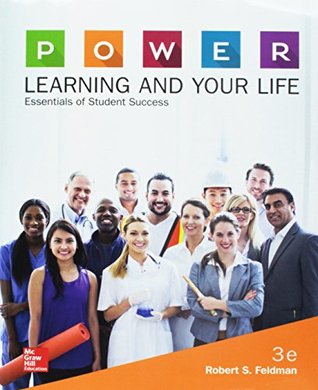 Read Online GEN COMBO POWER LEARNING AND YOUR LIFE:ESSENTIALS OF STUDENT SUCCESS; CONNECT AC - Robert S Feldman Dean College of Social & Behavioral Sciences | PDF