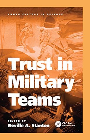 Download Trust in Military Teams (Human Factors in Defence) - Neville A. Stanton | PDF