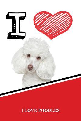 Download I Love Poodles: Handwriting Practice Paper for Kids Notebook with Dotted Lined Sheets for K-3 Students 120 Pages 6x9 -  | PDF