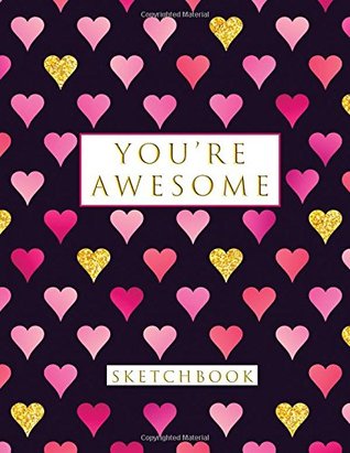 Download Sketchbook You're Awesome: Blank Sketchbook, Sketch, Draw and Paint -  | PDF