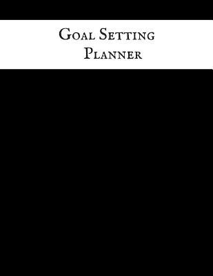 Read Online Goal Setting Planner: Entrepreneur Goals Record Book Business Goal Setting Planner & Organizer Goal Getting Guide Book for Managers, Business Owners, Team Leaders to Achieve Your Goals and Boost Productivity -  file in ePub
