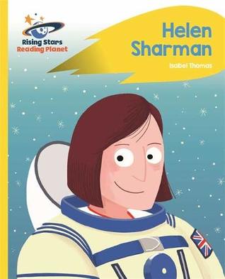 Download Reading Planet - Helen Sharman - Yellow: Rocket Phonics (Rising Stars Reading Planet) - Isabel Thomas file in PDF