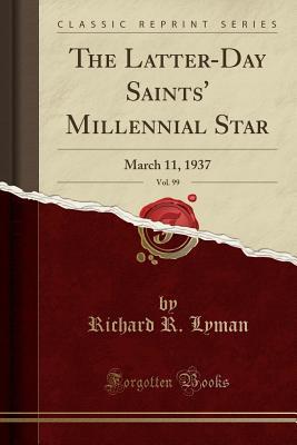 Read The Latter-Day Saints' Millennial Star, Vol. 99: March 11, 1937 (Classic Reprint) - Richard R Lyman file in ePub