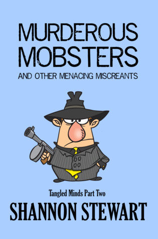 Read Murderous Mobsters and Other Menacing Miscreants - Shannon Stewart file in ePub