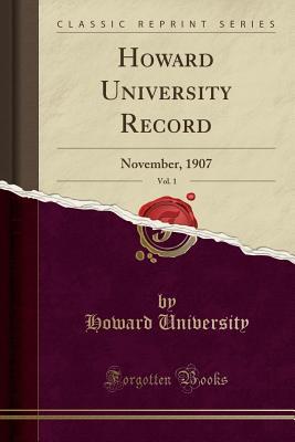 Full Download Howard University Record, Vol. 1: November, 1907 (Classic Reprint) - Howard University file in PDF