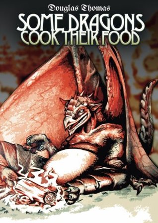 Download Some Dragons Cook Their Food (Dunne's Quest Series Book 1) - Douglas Thomas | ePub
