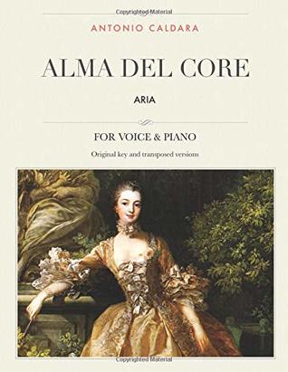 Download Alma del core: Aria, For Medium, High and Low Voices (The Singer's Resource) - Antonio Caldara file in ePub