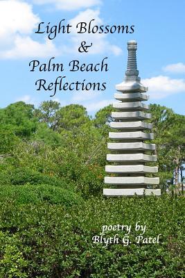 Download Light Blossoms & Palm Beach Reflections: A Book of Poetry - Blyth G Patel file in ePub