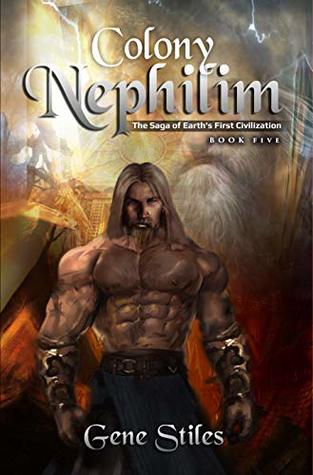 Full Download Colony - Nephilim (The Colony Series - The Saga of Earth's First Civilization Book 5) - Gene Stiles file in ePub