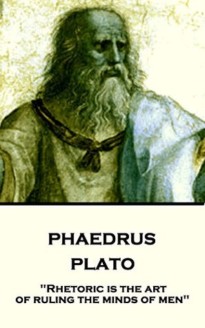 Read Phaedrus: Rhetoric is the art of ruling the minds of men - Plato file in ePub