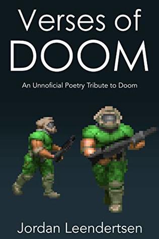 Download Verses of DOOM: An Unofficial Poetry Tribute to Doom - Jordan Leendertsen | PDF