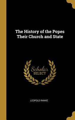 Download The History of the Popes Their Church and State - Leopold von Ranke file in PDF