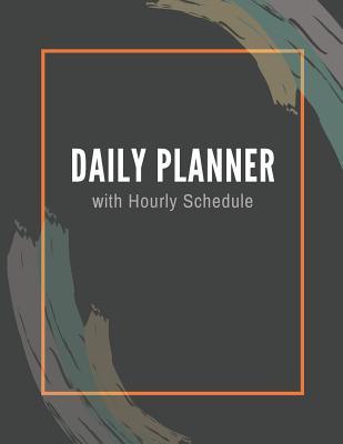 Read Online Daily Planner with Hourly Schedule: Undated Daily Planner with Times Notebook 100 Pages 8.5 X 11 Inches -  file in PDF