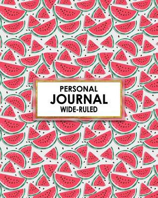 Download Personal Journal: Wide-Ruled: Cute Watermelon Themed Personal Journal Keeps All Your Poems, Class Notes and Sketches in One Nifty Book! - David Daniel file in ePub