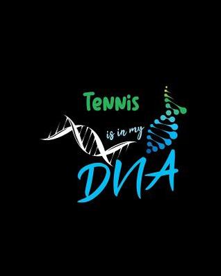 Read Tennis Is in My DNA: A 8x10 Inch Quad Rule Graph Paper (4x4 Inch Squares) Composition Notebook Journal with 120 Blank Lined Pages -  | ePub