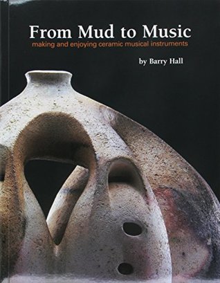 Download From Mud to Music: Making and enjoying ceramic musical instruments - Barry Hall | ePub