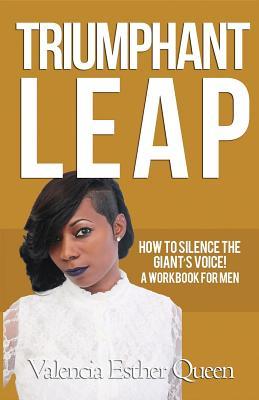Full Download Triumphant Leap: How to Silence the Giant's Voice! - Valencia Esther Queen | PDF