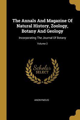 Read Online The Annals and Magazine of Natural History, Zoology, Botany and Geology: Incorporating the Journal of Botany; Volume 2 - Anonymous file in ePub
