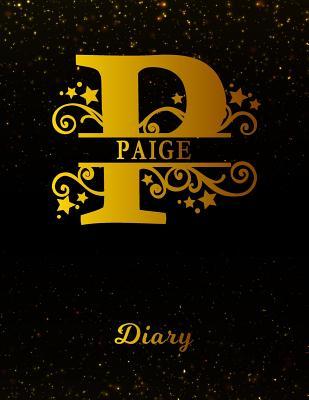 Full Download Paige Diary: Letter P Personalized First Name Personal Writing Journal Black Gold Glittery Space Effect Cover Daily Diaries for Journalists & Writers Note Taking Write about your Life & Interests -  file in PDF