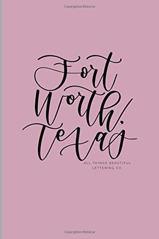 Full Download All Things Beautiful Lettering Co. Creative Journal (Fort Worth) - Courtney Sikes Moore file in PDF