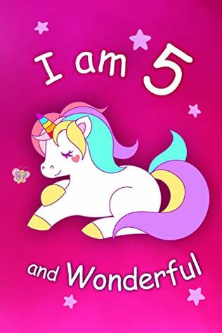 Read I am 5 and Wonderful: Cute Unicorn 6x9 Activity Journal, Sketchbook, Notebook, Diary Keepsake for Women & Girls! Makes a great gift for her 5th birthday. - New Paths Publishing file in PDF