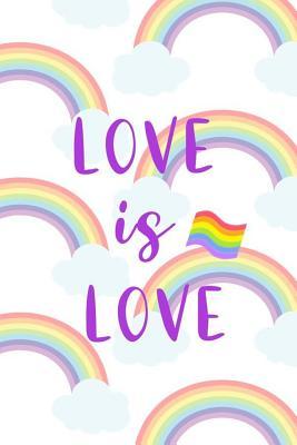 Download Love Is Love: Blank Lined Notebook Journal Diary Composition Notepad 120 Pages 6x9 Paperback ( Pride ) 3 - Leona Prince | ePub
