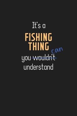 Read It's a Fishing Thing You Can Understand: Wholesome Fishing Teacher Notebook / Journal - College Ruled / Lined - for Motivational Fishing Teacher with a Positive Attitude -  file in ePub