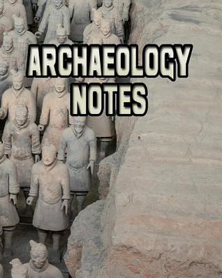 Download Archaeology Notes: Archaeology Lessons Notebook, Archaeology Study Guide, 8x10 Journal, 120 Blank College Ruled Pages, Ideal Archaeology Student Gift -  file in PDF
